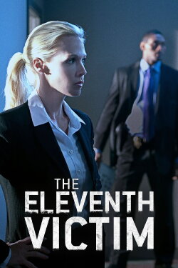 The Eleventh Victim (2012) The Eleventh Victim (2012)