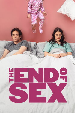 The End of Sex (2023) The End of Sex (2023)