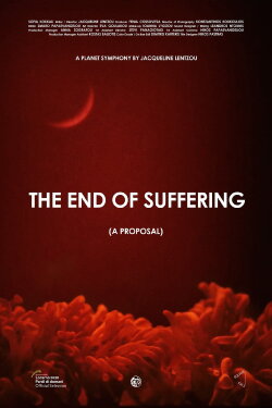 The End of Suffering (A Proposal) (2020) The End of Suffering (A Proposal) (2020)