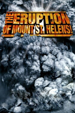 The Eruption of Mount St. Helens! (1980) The Eruption of Mount St. Helens! (1980)
