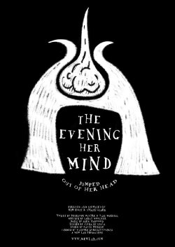 The Evening Her Mind Jumped Out of Her Head (2015) The Evening Her Mind Jumped Out of Her Head (2015)