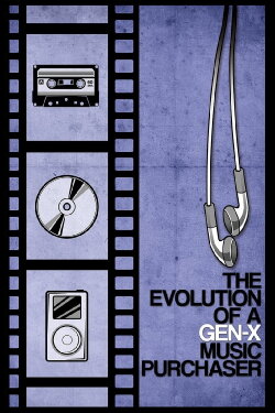 The Evolution of a Gen-X Music Purchaser (2015) The Evolution of a Gen-X Music Purchaser (2015)