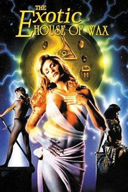 The Exotic House of Wax (1997) The Exotic House of Wax (1997)