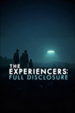 The Experiencers: Full Disclosure (2026) The Experiencers: Full Disclosure (2026)