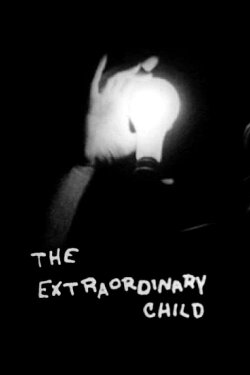 The Extraordinary Child (1954) The Extraordinary Child (1954)