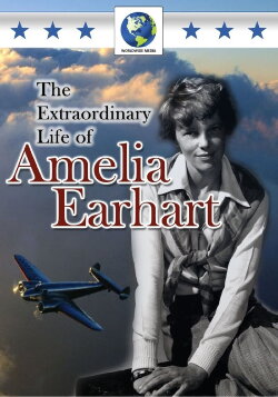 The Extraordinary Life of Amelia Earhart (2010) The Extraordinary Life of Amelia Earhart (2010)
