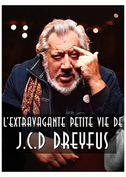 The Extravagant Little Life of Jean-Claude D. Dreyfus (2021) The Extravagant Little Life of Jean-Claude D. Dreyfus (2021)