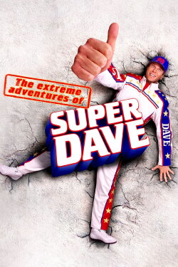 The Extreme Adventures of Super Dave (2000) The Extreme Adventures of Super Dave (2000)