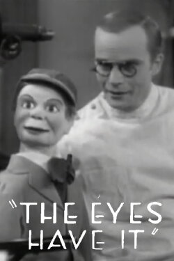 The Eyes Have It (1931) The Eyes Have It (1931)
