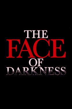 The Face of Darkness (1976) The Face of Darkness (1976)