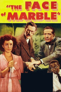 The Face of Marble (1946) The Face of Marble (1946)