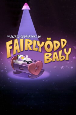 The Fairly OddParents: Fairly OddBaby (2008) The Fairly OddParents: Fairly OddBaby (2008)