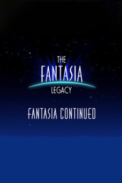 The Fantasia Legacy: Fantasia Continued (2000) The Fantasia Legacy: Fantasia Continued (2000)
