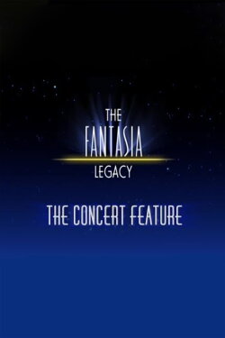 The Fantasia Legacy: The Concert Feature (2000) The Fantasia Legacy: The Concert Feature (2000)
