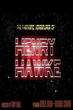 The Fantastic Adventures of Henry Hawke (2011) The Fantastic Adventures of Henry Hawke (2011)