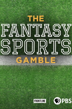 The Fantasy Sports Gamble (2016) The Fantasy Sports Gamble (2016)