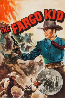 The Fargo Kid (1940) The Fargo Kid (1940)
