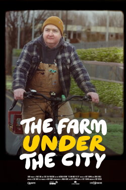 The Farm Under the City (2022) The Farm Under the City (2022)