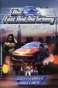 The Fast and the Grimey: NYC Street Vol. 1 - East Coast Mixtape (2004) The Fast and the Grimey: NYC Street Vol. 1 - East Coast Mixtape (2004)