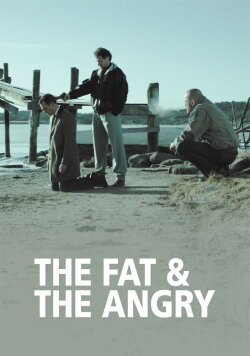 The Fat and the Angry (2014) The Fat and the Angry (2014)