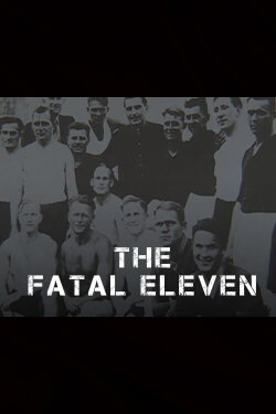 The Fatal Eleven (2004) The Fatal Eleven (2004)