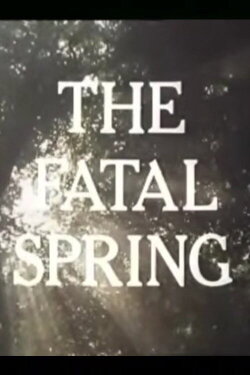 The Fatal Spring (1980) The Fatal Spring (1980)