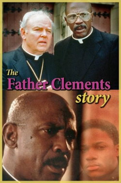 The Father Clements Story (1987) The Father Clements Story (1987)