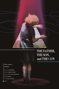 The Father, the Son, and the Gun (2017) The Father, the Son, and the Gun (2017)