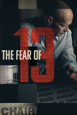 The Fear of 13 (2015) The Fear of 13 (2015)
