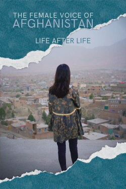The Female Voice Of Afghanistan: Life After Life (2021) The Female Voice Of Afghanistan: Life After Life (2021)