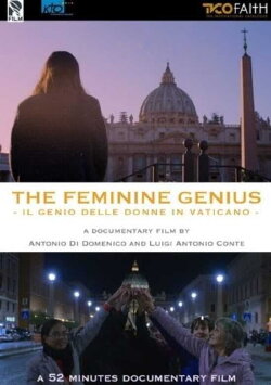 The Feminine Genius - Women of the Vatican (2018) The Feminine Genius - Women of the Vatican (2018)