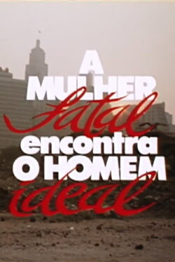 The Femme Fatale Meets the Ideal Man (1987) The Femme Fatale Meets the Ideal Man (1987)