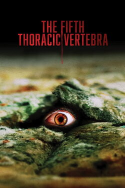 The Fifth Thoracic Vertebra (2023) The Fifth Thoracic Vertebra (2023)