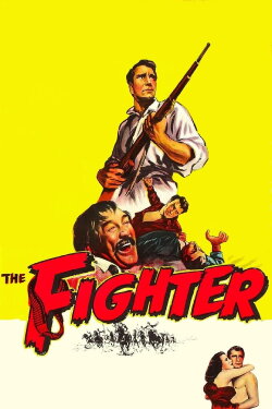 The Fighter (1952) The Fighter (1952)