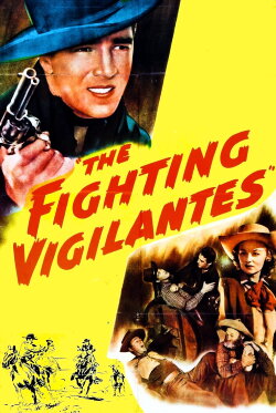 The Fighting Vigilantes (1947) The Fighting Vigilantes (1947)