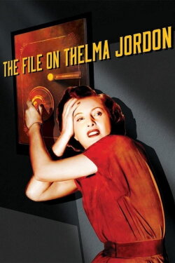 The File on Thelma Jordon (1949) The File on Thelma Jordon (1949)