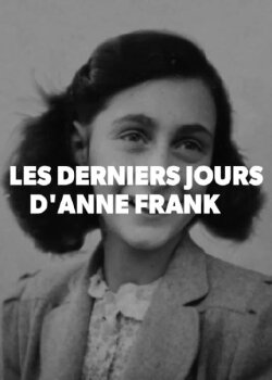 The Final Days of Anne Frank (2015) The Final Days of Anne Frank (2015)