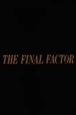 The Final Factor (1982) The Final Factor (1982)