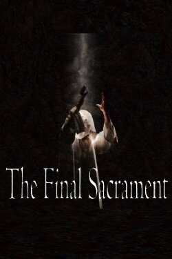 The Final Sacrament (2018) The Final Sacrament (2018)