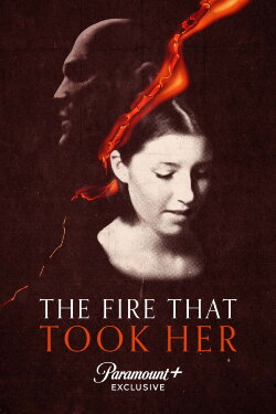 The Fire That Took Her (2022) The Fire That Took Her (2022)