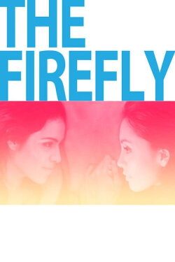 The Firefly (2013) The Firefly (2013)