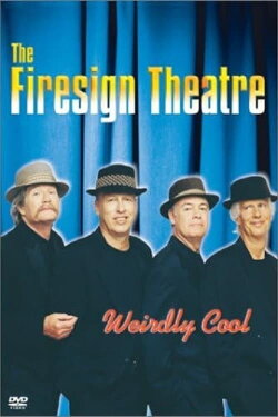 The Firesign Theatre: Weirdly Cool (2001) The Firesign Theatre: Weirdly Cool (2001)
