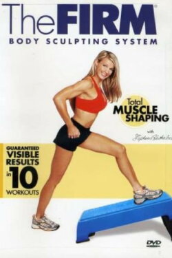 The Firm Body Sculpting System: Total Muscle Shaping! (2004) The Firm Body Sculpting System: Total Muscle Shaping! (2004)