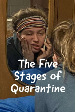 The Five Stages of Quarantine (2021) The Five Stages of Quarantine (2021)