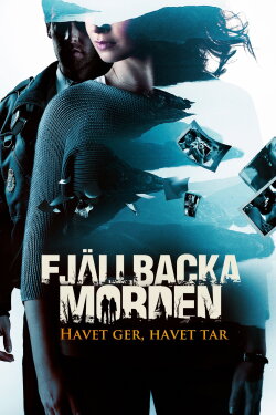 The Fjällbacka Murders: The Sea Gives, the Sea Takes (2013) The Fjällbacka Murders: The Sea Gives, the Sea Takes (2013)
