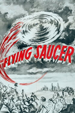 The Flying Saucer (1950) The Flying Saucer (1950)
