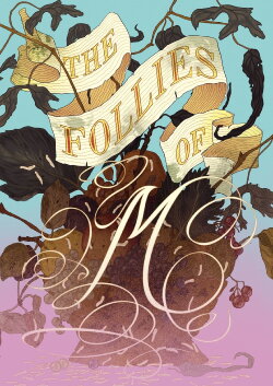 The Follies of M (2015) The Follies of M (2015)