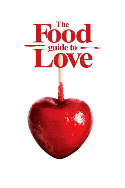 The Food Guide to Love (2013) The Food Guide to Love (2013)