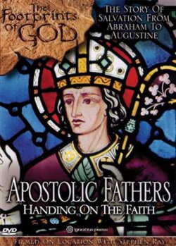 The Footprints of God: Apostolic Fathers Handing on the Faith (2007)