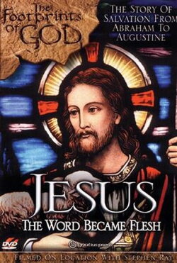 The Footprints of God: Jesus the Word Became Flesh (2003) The Footprints of God: Jesus the Word Became Flesh (2003)